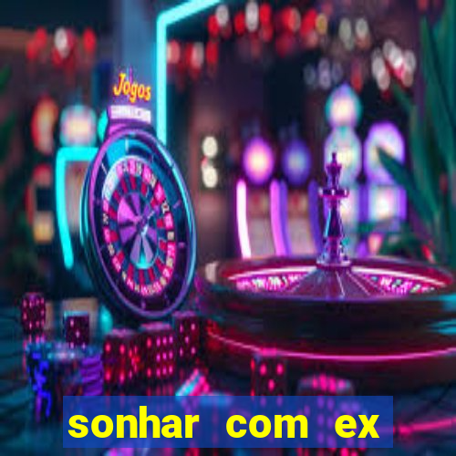 sonhar com ex namorado no jogo do bicho